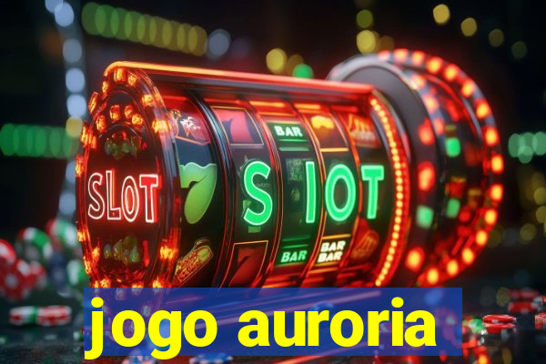 jogo auroria